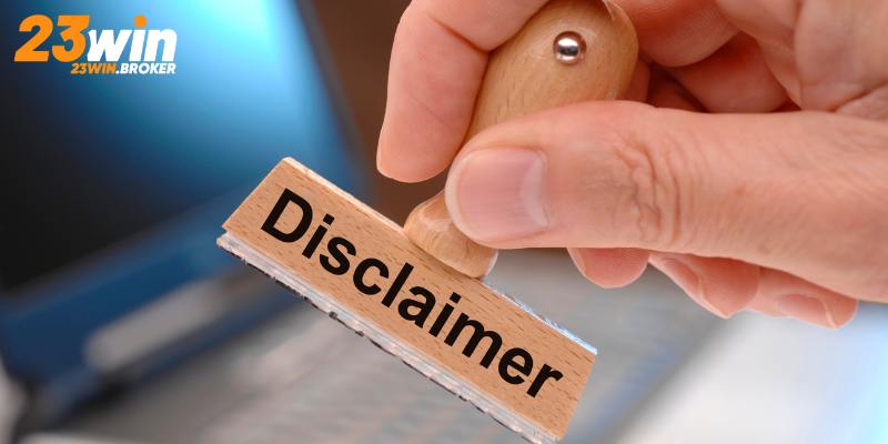 Lợi ích của điều khoản miễn trừ trách nhiệm 23win