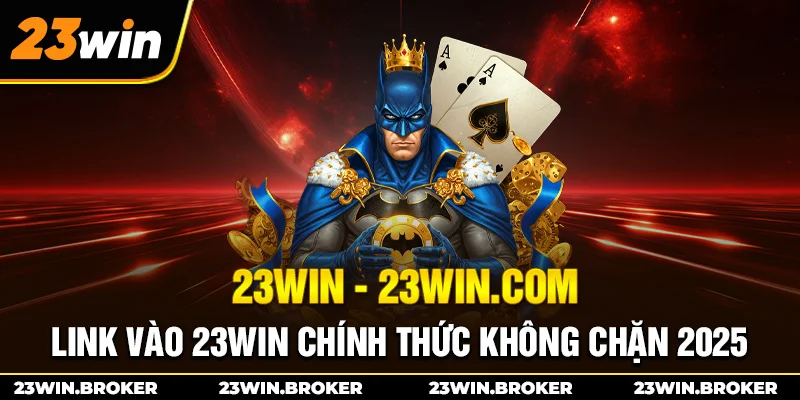 23win - Khám Phá Thế Giới Giải Trí Đỉnh Cao - Cơ Hội Vàng